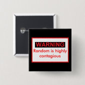 WAARSCHUWING Random is zeer besmettelijk Vierkante Button 5,1 Cm (Voorkant /achterkant)