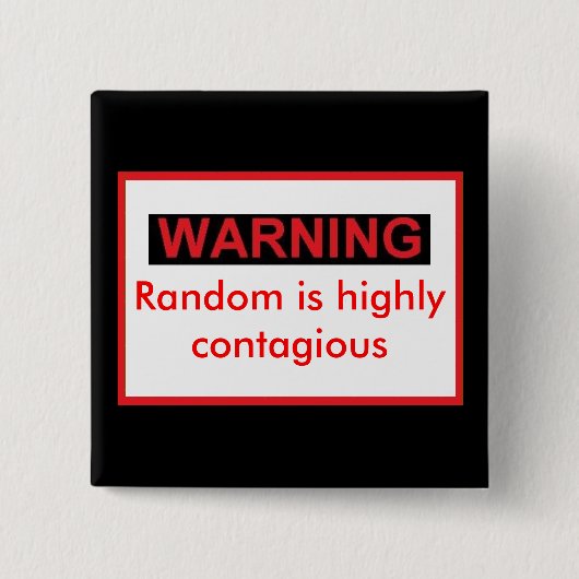 WAARSCHUWING Random is zeer besmettelijk Vierkante Button 5,1 Cm (Voorkant)