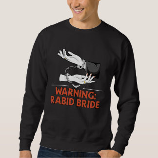 Waarschuwing Razende Bruid Bruiloft Pun Bruiloftsf Trui