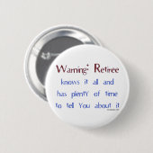 Waarschuwing: Retiree Ronde Button 5,7 Cm (Voorkant /achterkant)