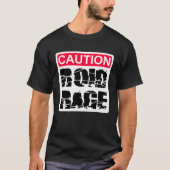 Waarschuwing Roid Rage T-shirt (Voorkant)