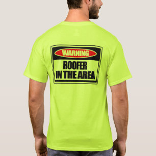 Waarschuwing Roofer in het gebied T-shirt