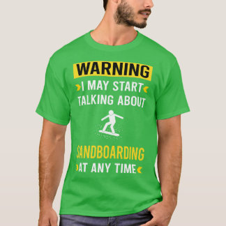 Waarschuwing Sandboarding Sandboarder Sand Du T-shirt