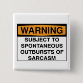 Waarschuwing: Sarcasm Vierkante Button 5,1 Cm (Voorkant)