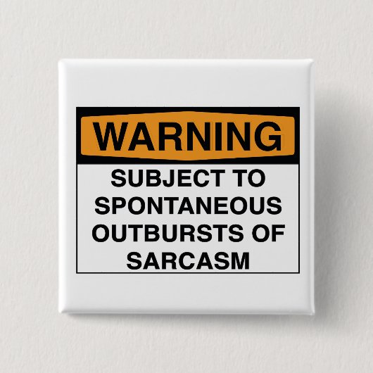 Waarschuwing: Sarcasm Vierkante Button 5,1 Cm (Voorkant)
