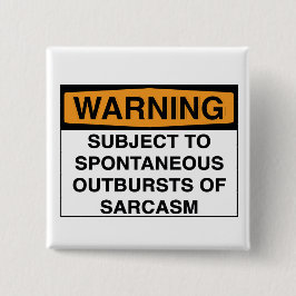 Waarschuwing: Sarcasm Vierkante Button 5,1 Cm