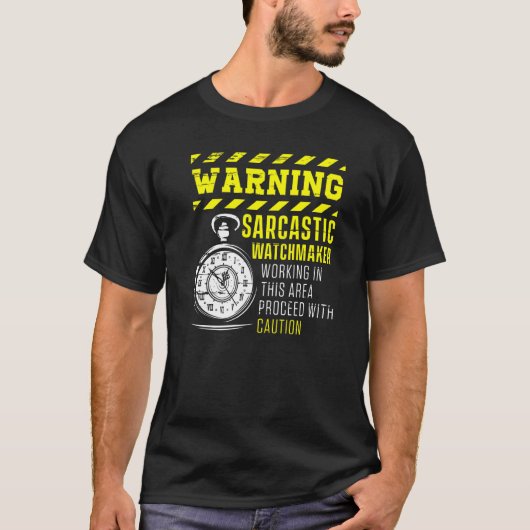 Waarschuwing Sarcastic Watchmaker Watchmaking Cloc T-shirt (Voorkant)