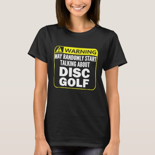 Waarschuwing Schijf Golf Shirt Player Gift Funny (Voorkant)