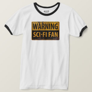 WAARSCHUWING SCI-FI FAN - waarschuwingssignaal voo T-shirt