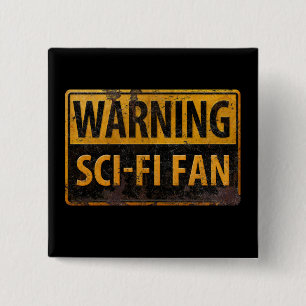 WAARSCHUWING SCI-FI FAN - waarschuwingssignaal voo Vierkante Button 5,1 Cm
