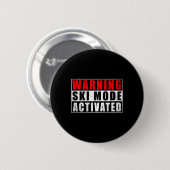 Waarschuwing Ski Modus Geactiveerd 1 Ronde Button 5,7 Cm (Voorkant /achterkant)