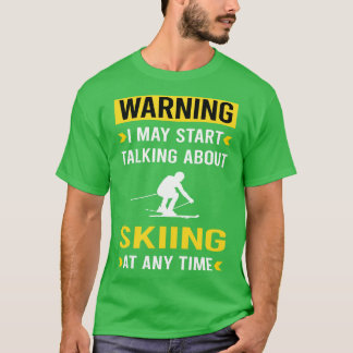 Waarschuwing Skiën Skiër T-shirt