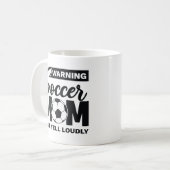 Waarschuwing Soccer Mam Will Yell Louly Koffiemok (Voorkant links)