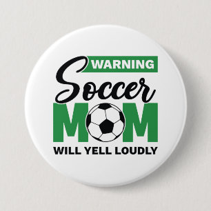 Waarschuwing Soccer Mam Will Yell Louly Ronde Button 7,6 Cm