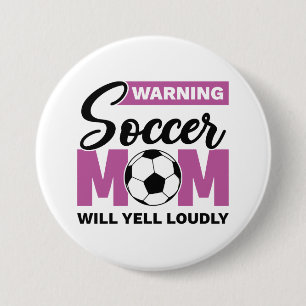 Waarschuwing Soccer Mam Will Yell Louly Ronde Button 7,6 Cm