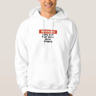 WAARSCHUWING SPEELT NIET GOED MET ANDERE ZWEEFSELS HOODIE