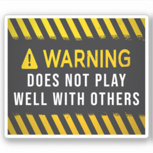 Waarschuwing speelt niet goed met anderen sticker