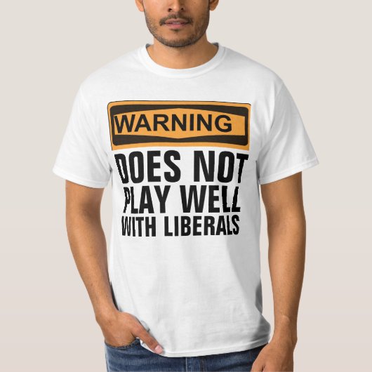 WAARSCHUWING SPEELT NIET GOED MET LIBERALS T-SHIRT (Voorkant)