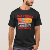 Waarschuwing Spontaan Astronomie Planeten praat ov T-shirt (Voorkant)