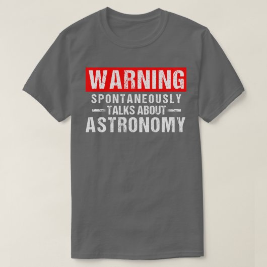 Waarschuwing spontaan melding van astronomieacher t-shirt (Design voorkant)