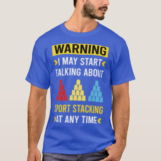 Waarschuwing Sport Stacking Cup Stapelsnelheid Sta T-shirt