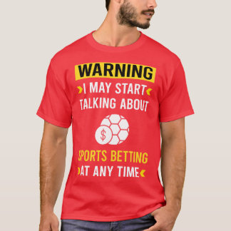 Waarschuwing sportweddenschappen t-shirt