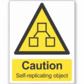Waarschuwing sticker voor zelfreplicerende objectw (Voorkant)