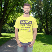 Waarschuwing Stomme persoon nadert Quote Unisex T-shirt