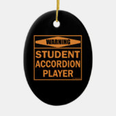 Waarschuwing! Student Accordion Player! Keramisch Ornament (Voorkant)