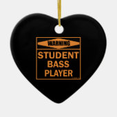 Waarschuwing! Student Bass Player. Keramisch Ornament (Voorkant)