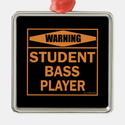 Waarschuwing! Student Bass Player. Metalen Ornament (Voorkant)