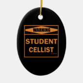 Waarschuwing! Student Cellist. Keramisch Ornament (Voorkant)