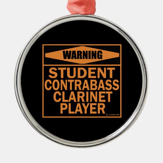 Waarschuwing! Student Contrabass Clarinet Player. Metalen Ornament (Voorkant)