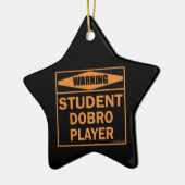 Waarschuwing! Student Dobro Player. Keramisch Ornament (Links)
