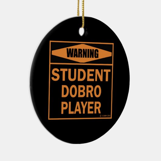 Waarschuwing! Student Dobro Player. Keramisch Ornament (Rechts)