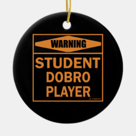 Waarschuwing! Student Dobro Player. Keramisch Ornament