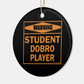 Waarschuwing! Student Dobro Player. Keramisch Ornament (Links)