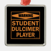 Waarschuwing! Student Dulcimer Player. Metalen Ornament (Voorkant)
