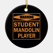 Waarschuwing! Student Mandolin Player! Keramisch Ornament (Voorkant)
