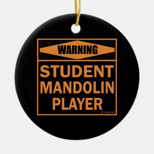 Waarschuwing! Student Mandolin Player! Keramisch Ornament (Voorkant)