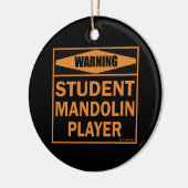 Waarschuwing! Student Mandolin Player! Keramisch Ornament (Links)