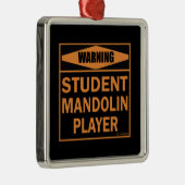 Waarschuwing! Student Mandolin Player! Metalen Ornament (Rechts)