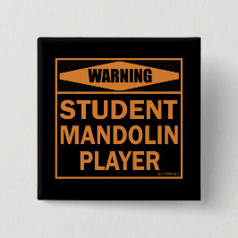 Waarschuwing! Student Mandolin Player! Vierkante Button 5,1 Cm