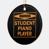 Waarschuwing! Student Piano Player. Keramisch Ornament (Links)