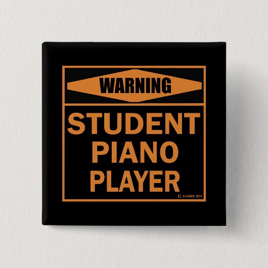 Waarschuwing! Student Piano Player. Vierkante Button 5,1 Cm (Voorkant)