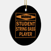 Waarschuwing! Student String Bass Player Keramisch Ornament (Rechts)