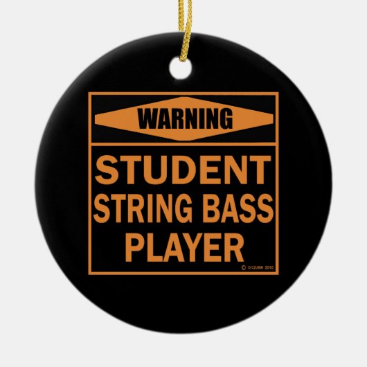 Waarschuwing! Student String Bass Player Keramisch Ornament (Voorkant)