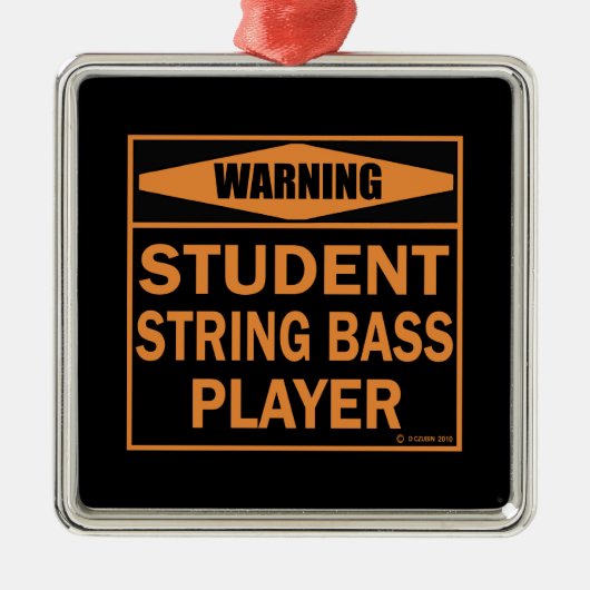 Waarschuwing! Student String Bass Player Metalen Ornament (Voorkant)