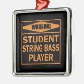 Waarschuwing! Student String Bass Player Metalen Ornament (Links)