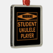 Waarschuwing! Student Ukulele Player. Metalen Ornament (Rechts)